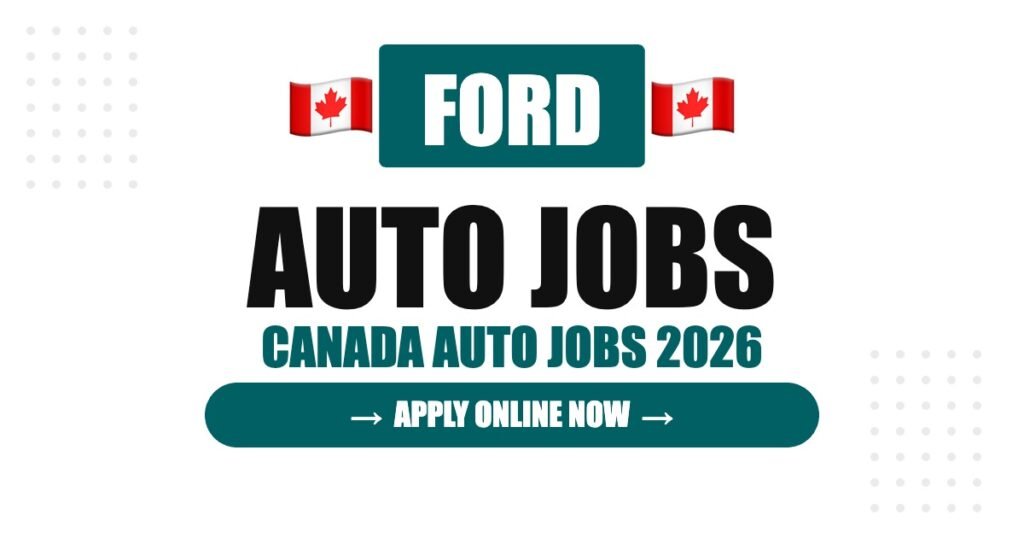 Ford Jobs in Canada: Careers, Salary & How to Apply