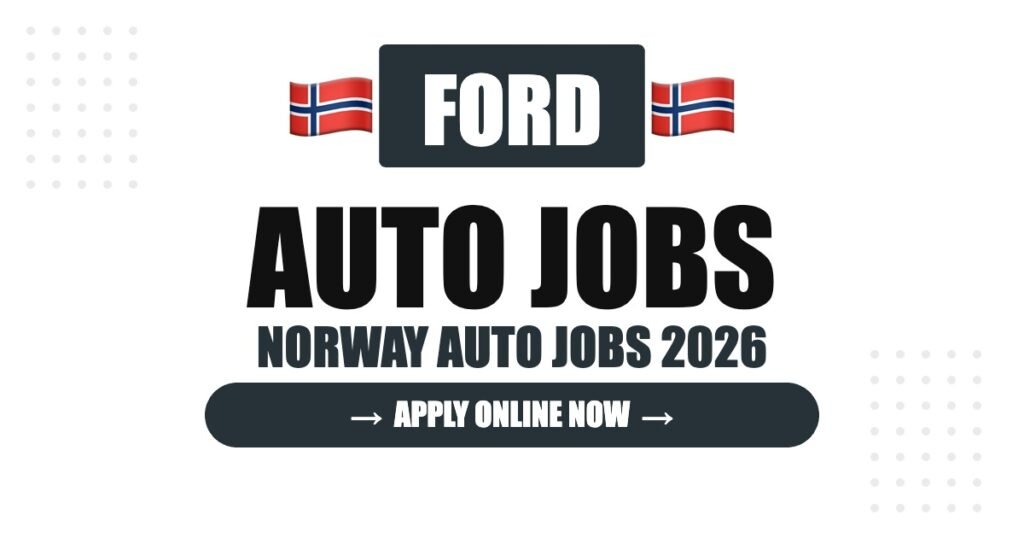 Ford Jobs in Norway: Careers, Salary & How to Apply