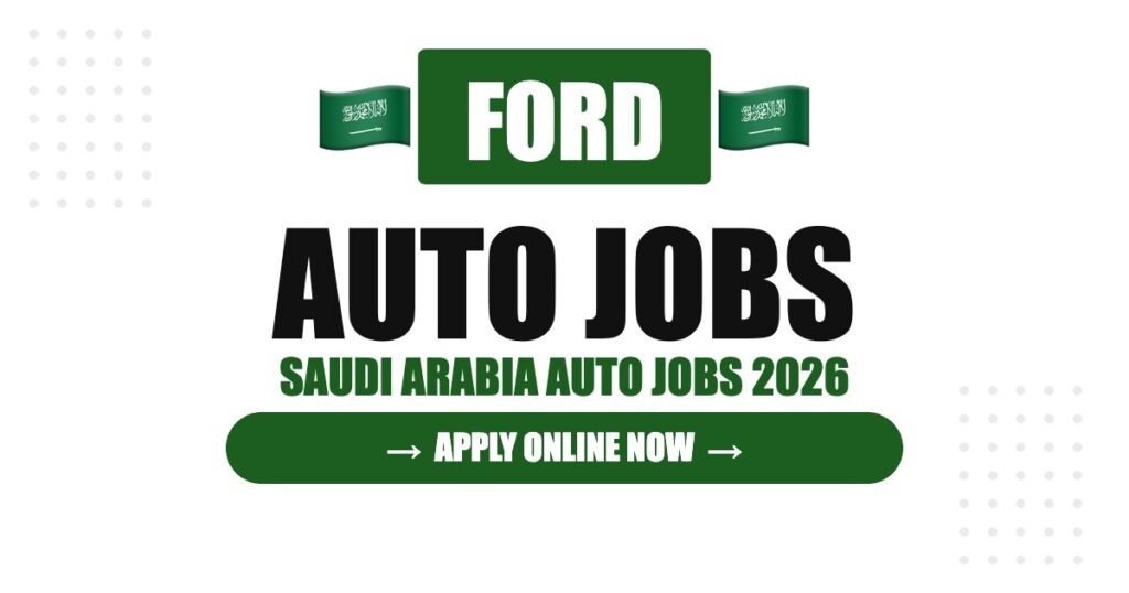 Ford Jobs in Saudi Arabia: Careers, Salary & How to Apply