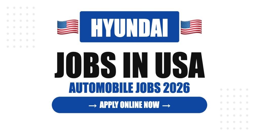 Hyundai Jobs in USA: Careers, Salary & How to Apply