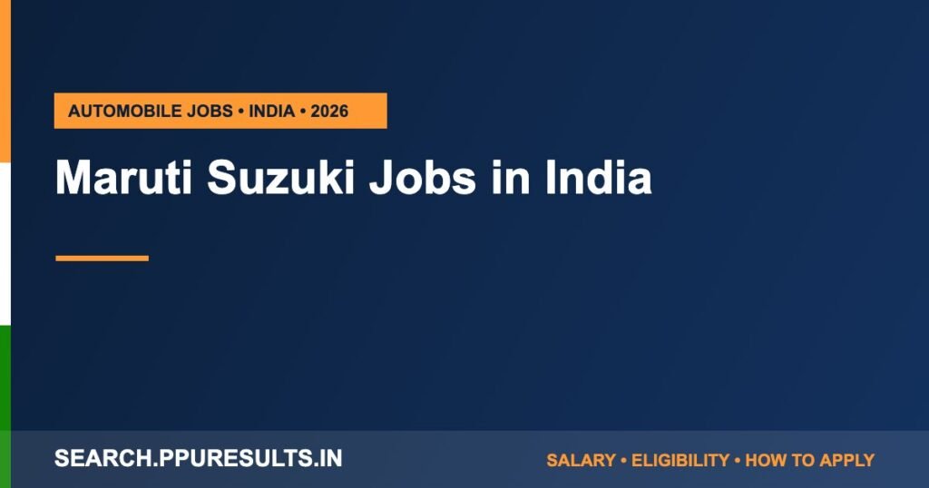 Maruti Suzuki Jobs in India: Careers, Salary & How to Apply