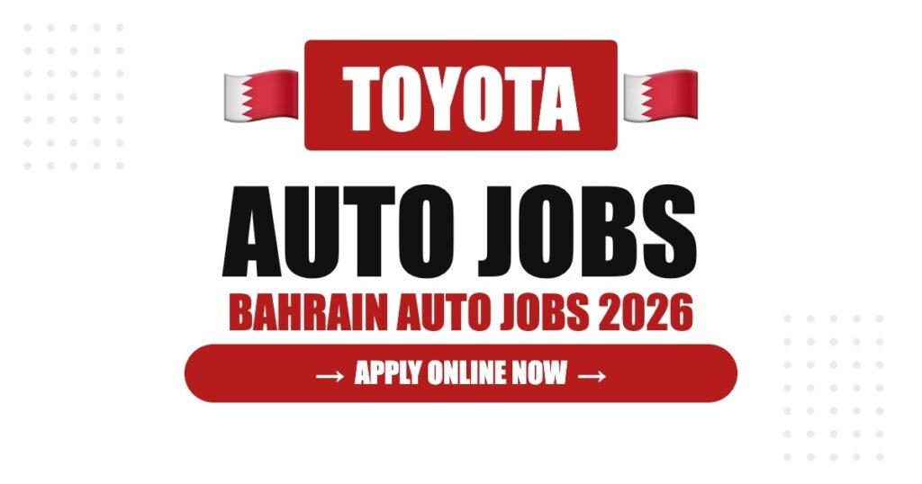 Toyota Jobs in Bahrain: Careers, Salary & How to Apply