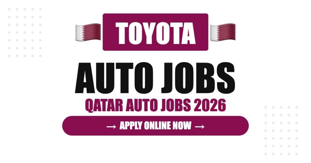 Toyota Jobs in Qatar: Careers, Salary & How to Apply