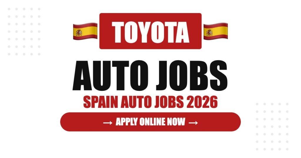 Toyota Jobs in Spain: Careers, Salary & How to Apply
