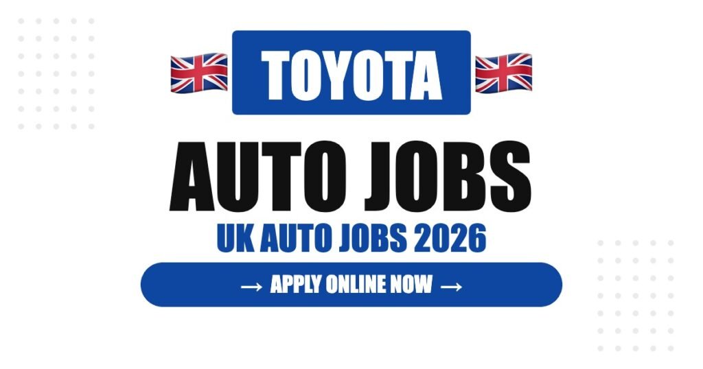 Toyota Jobs in United Kingdom: Careers, Salary & How to Apply